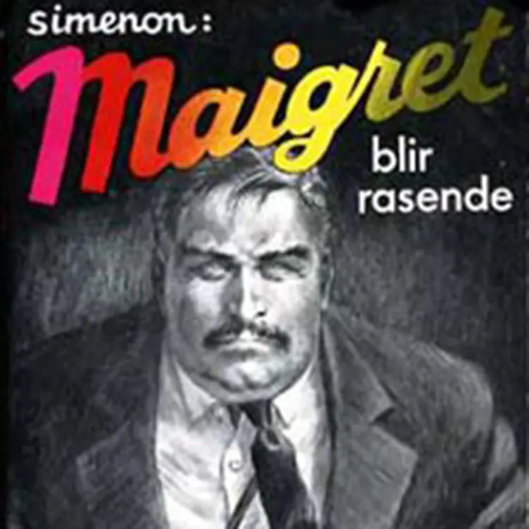 Omslag Maigret blir rasende av Georges Simenon (Lydbok)