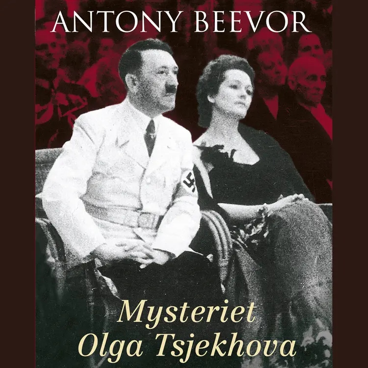 Omslag Mysteriet Olga Tsjekhova av Antony Beevor (Lydbok)