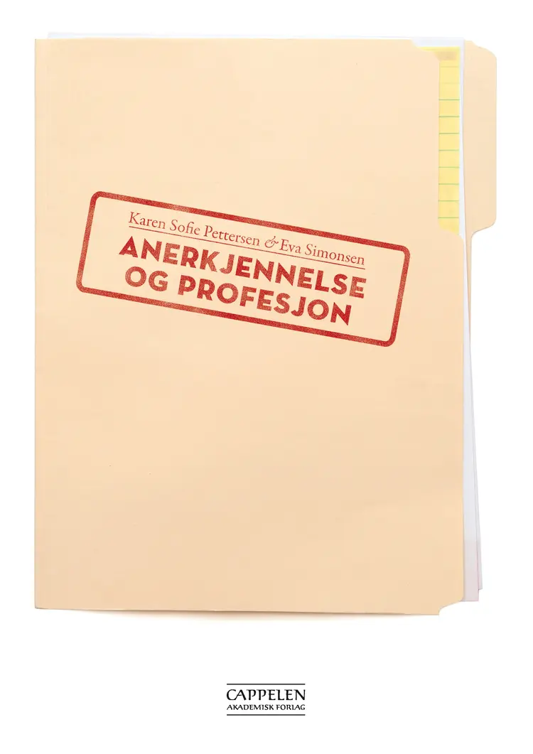 Omslag Anerkjennelse og profesjon av Karen-Sofie Pettersen og Eva Simonsen (Heftet)