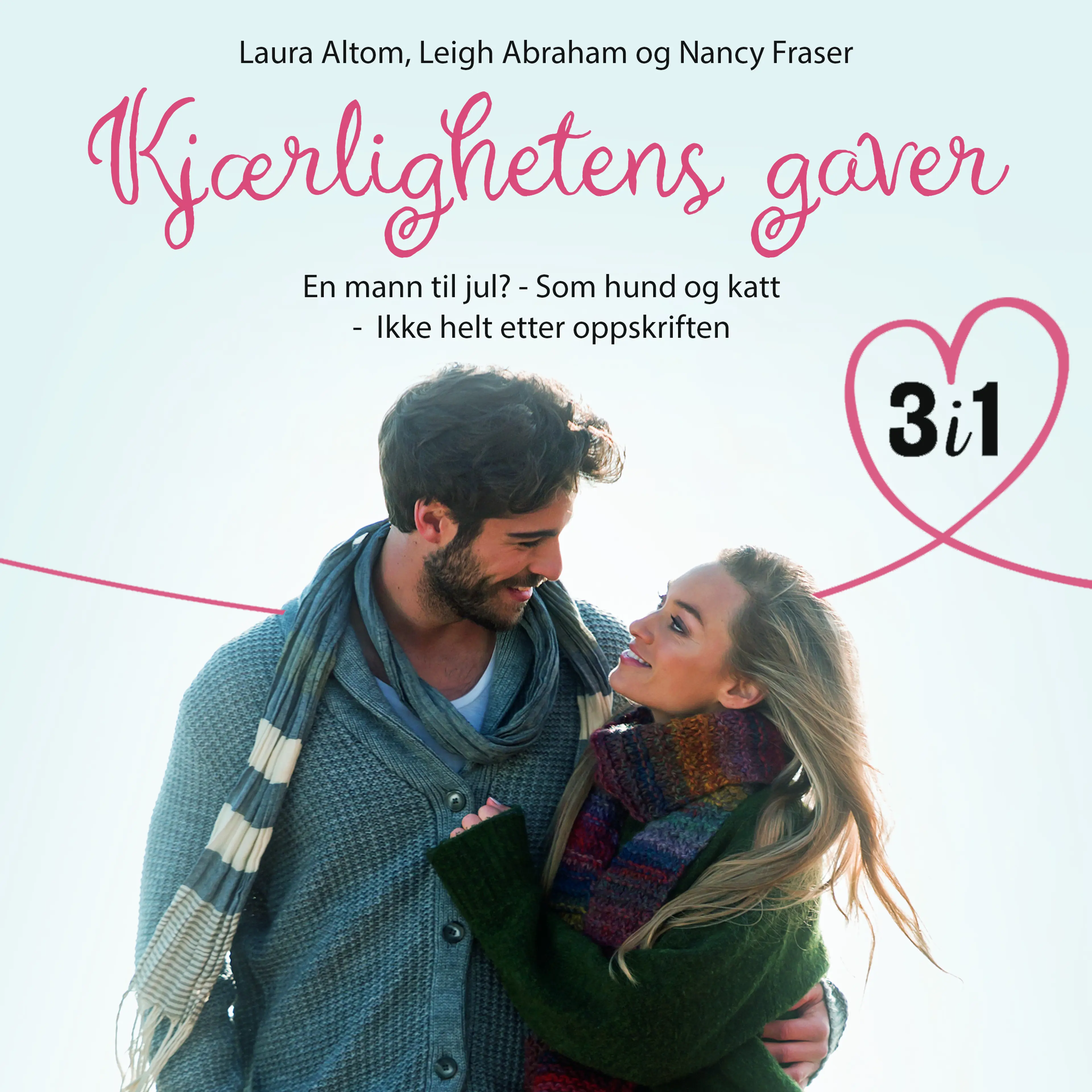 Omslag Kjærlighetens gaver - 3 romantiske fortellinger av Leigh Abraham, Laura Altom og Nancy Fraser (Lydbok)