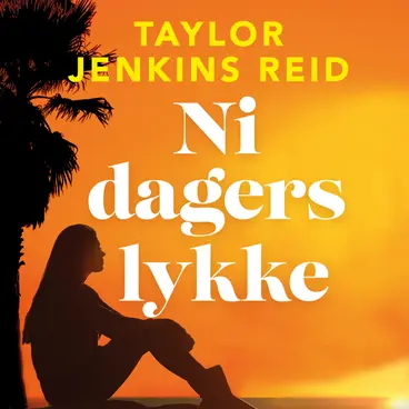 Omslag Ni dagers lykke av Taylor Jenkins Reid (Lydbok)