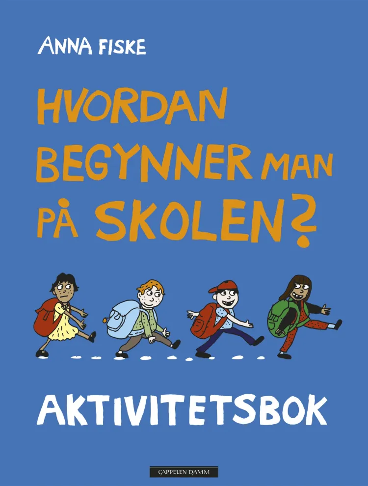 Omslag Hvordan begynner man på skolen? Aktivitetsbok av Anna Fiske (Heftet)