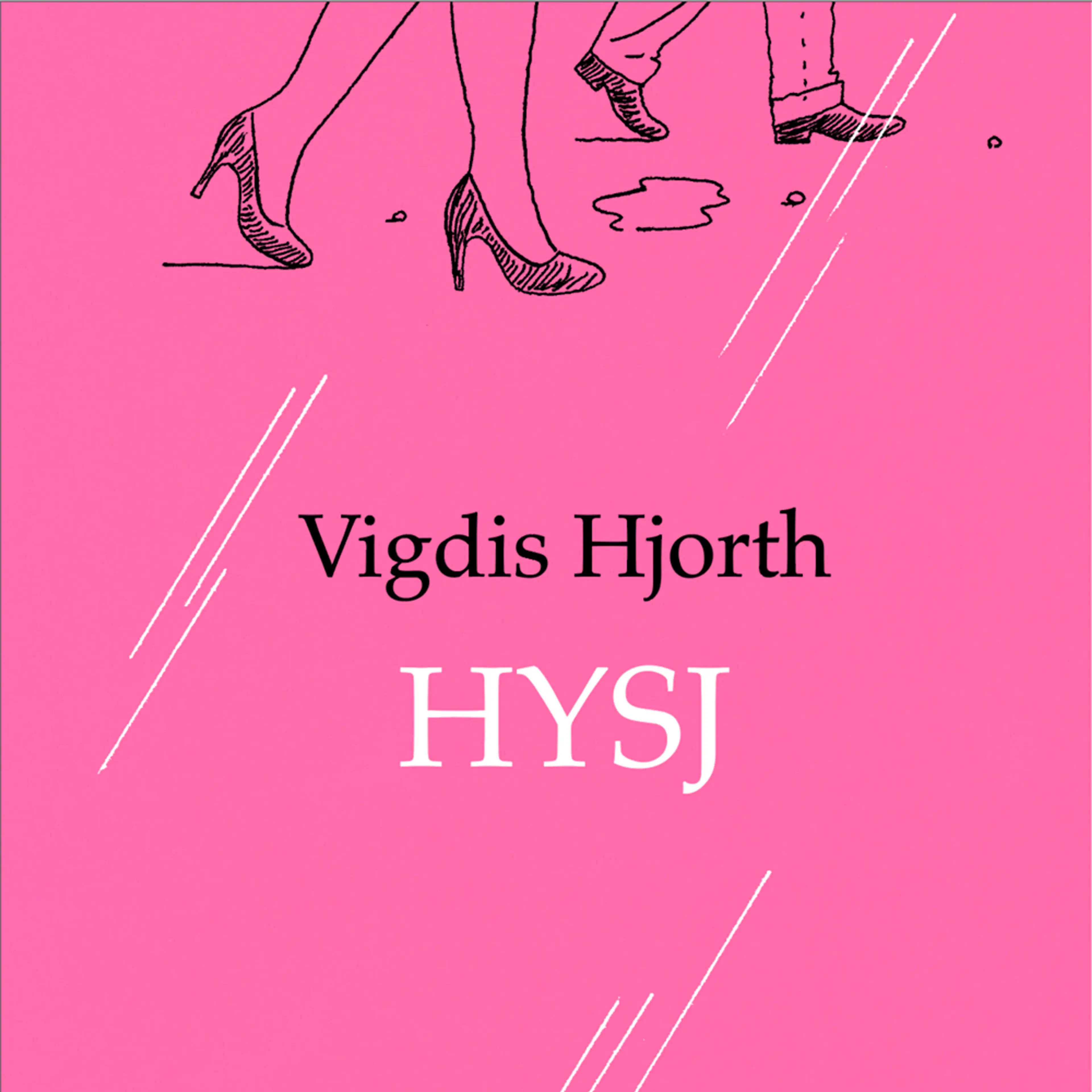 Omslag Hysj av Vigdis Hjorth (Lydbok)
