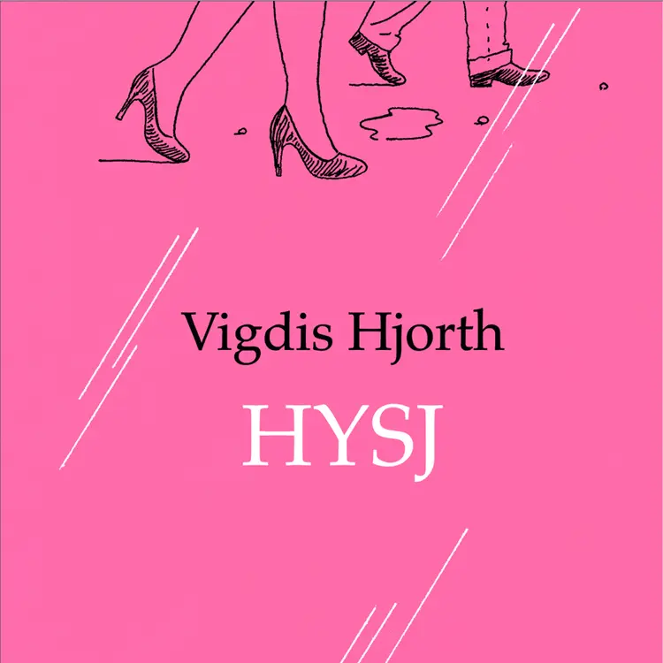 Omslag Hysj av Vigdis Hjorth (Lydbok)