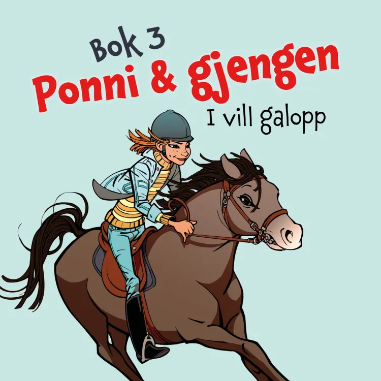 Omslag Ponni & gjengen - I vill galopp av Kirsten Sonne Harild (Lydbok)