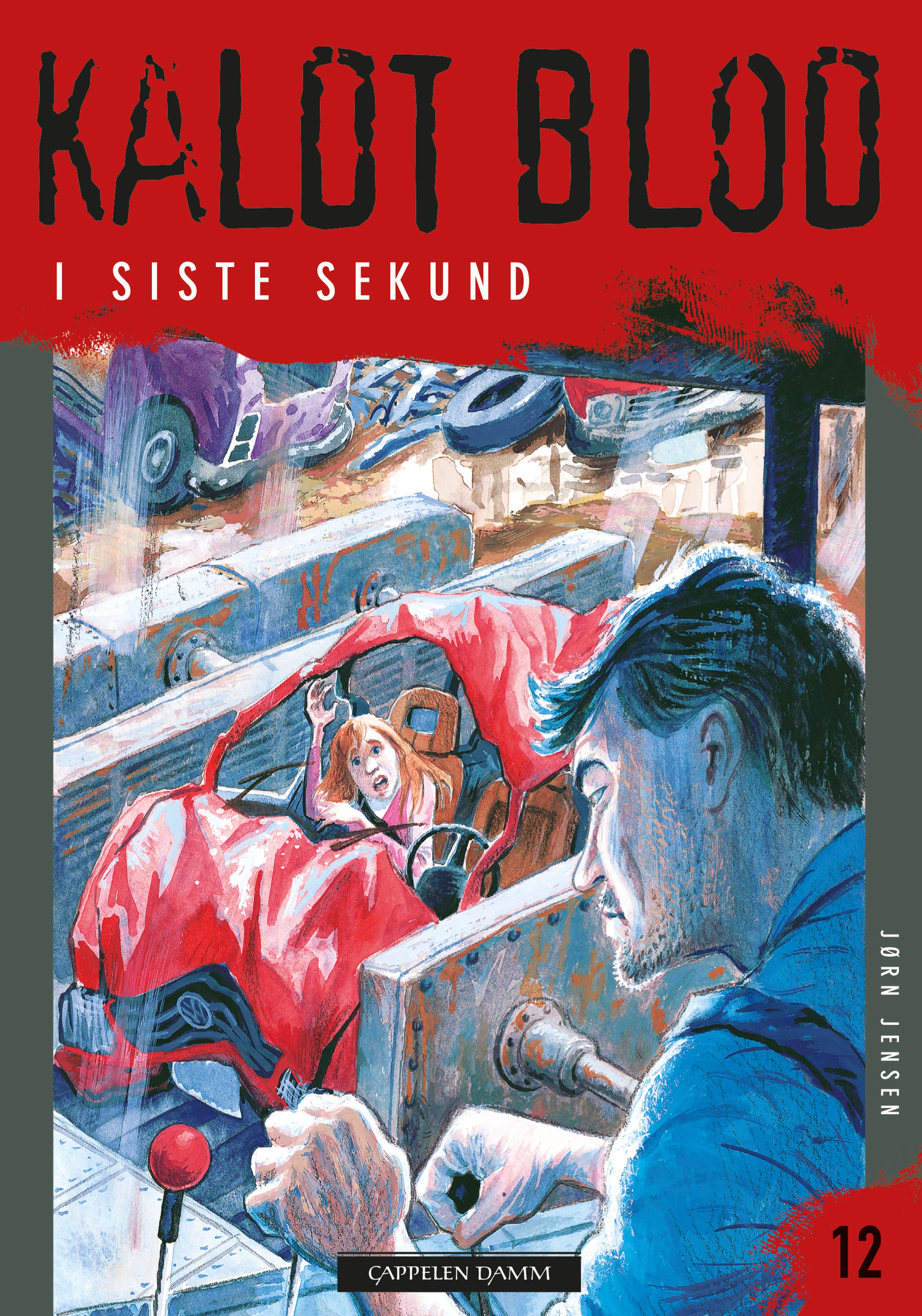 Omslag Kaldt blod 12 - I siste sekund av Jørn Jensen (Heftet)