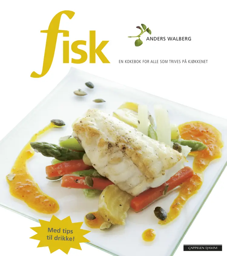 Omslag Fisk - en kokebok for alle som trives på kjøkkenet av Anders Walberg (Innbundet)