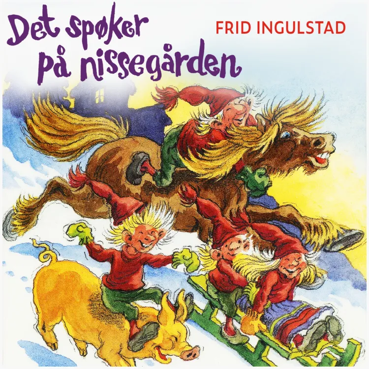 Omslag Det spøker på nissegården av Frid Ingulstad (Lydbok)