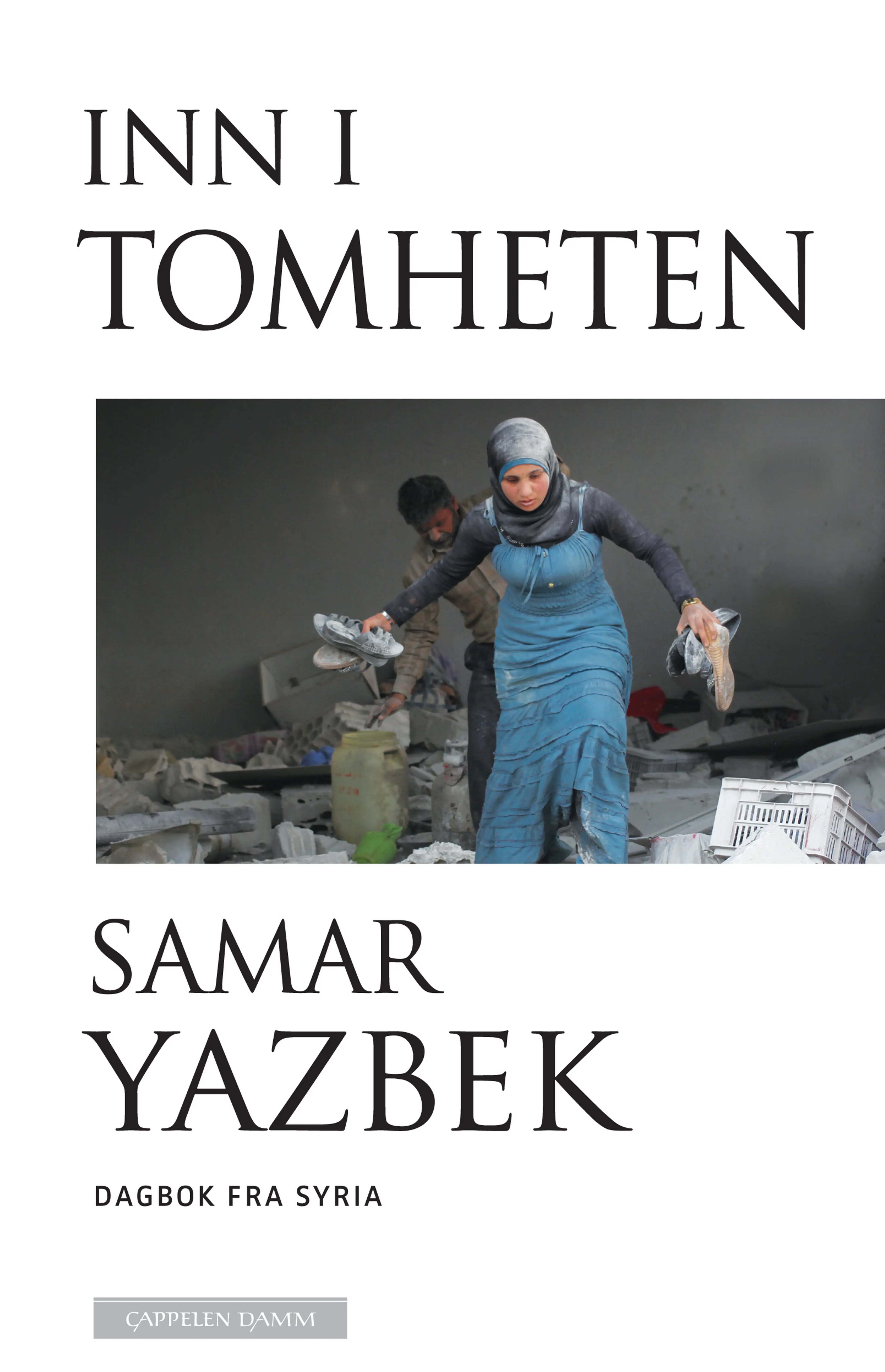 Omslag Inn i tomheten av Samar Yazbek (Innbundet)