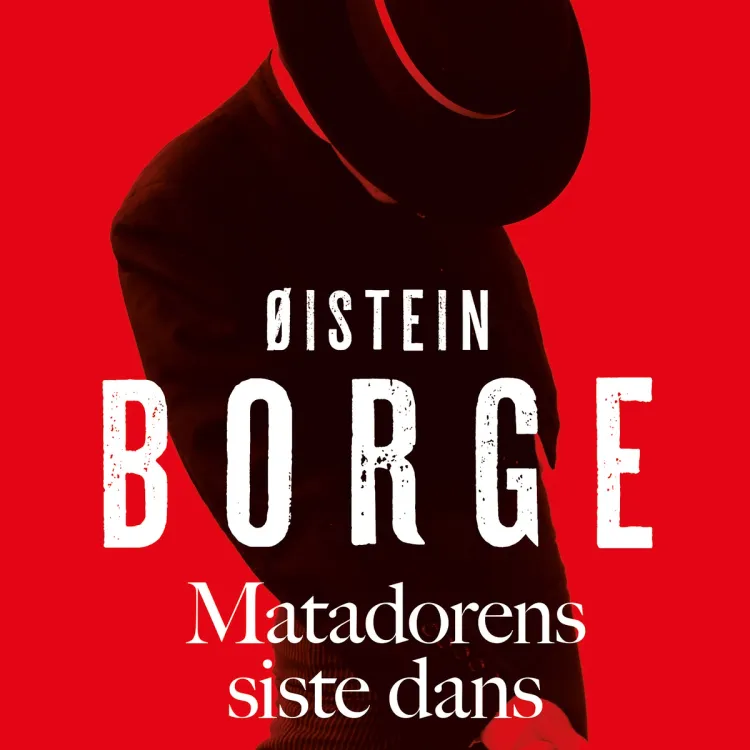 Omslag Matadorens siste dans av Øistein Borge (Lydbok)