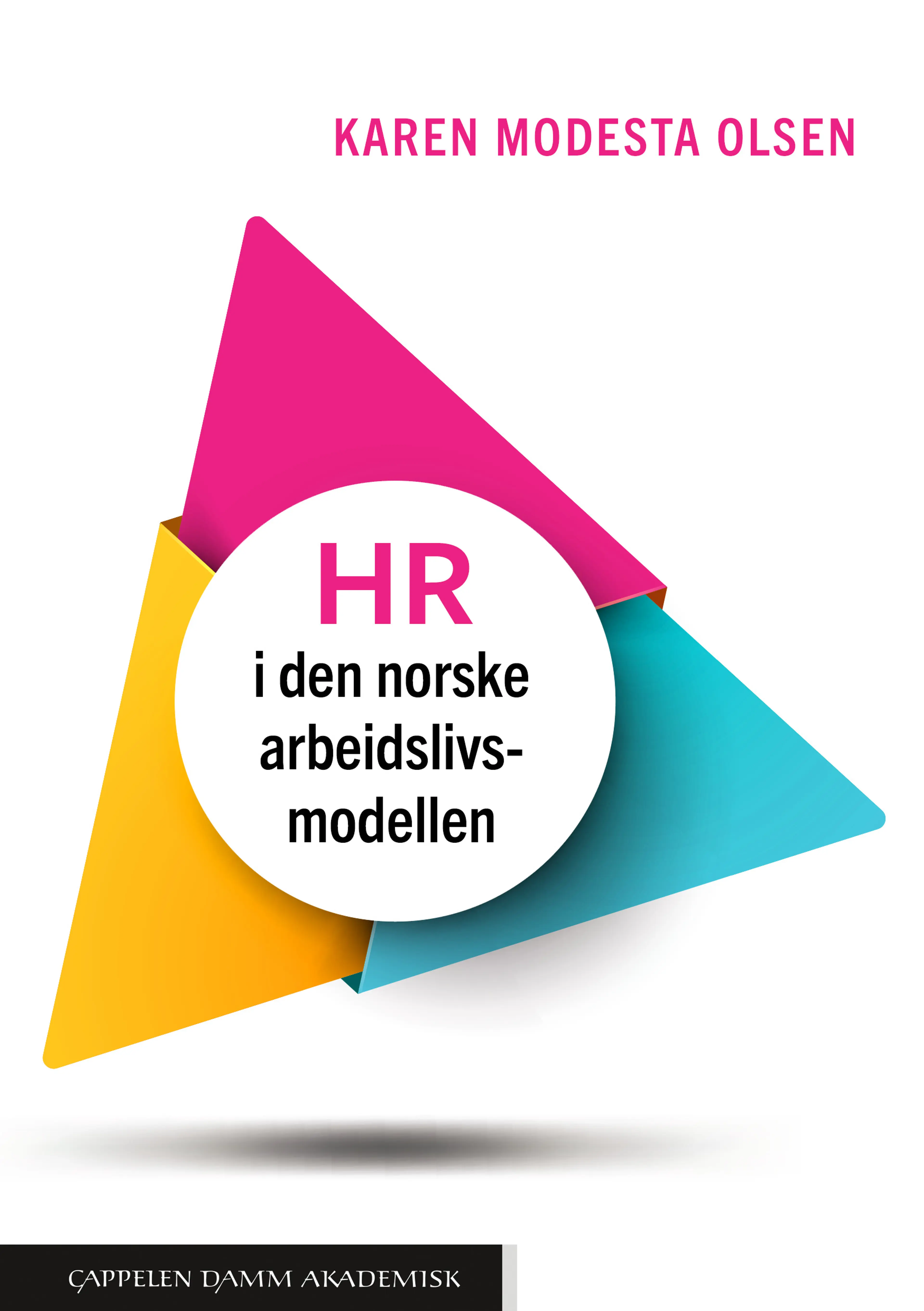 Omslag HR i den norske arbeidslivsmodellen av Karen Modesta Olsen (Heftet)