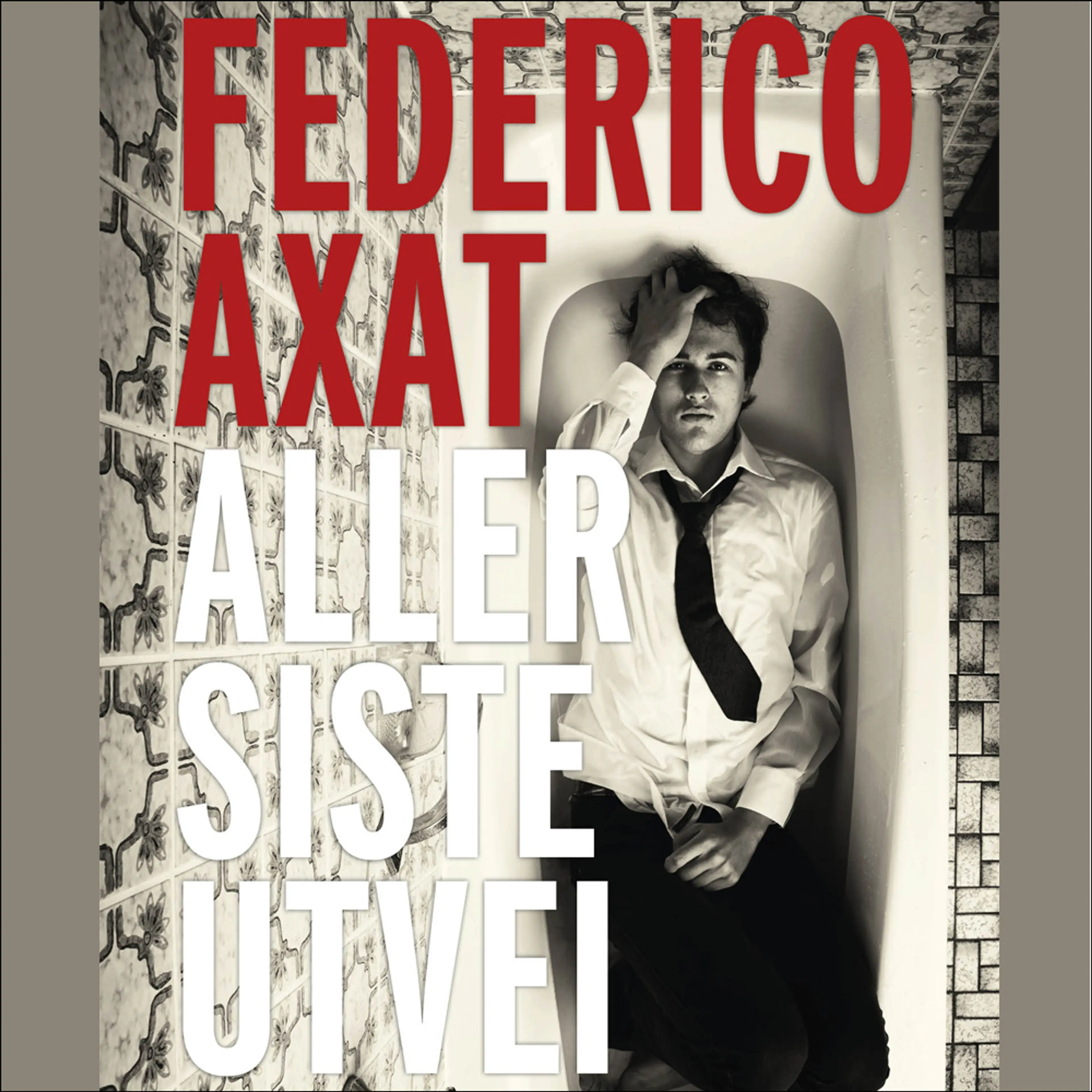 Omslag Aller siste utvei av Federico Axat (Lydbok)