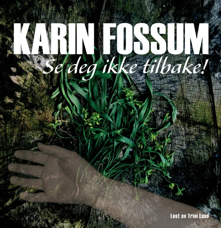 Omslag Se deg ikke tilbake! av Karin Fossum (CD)
