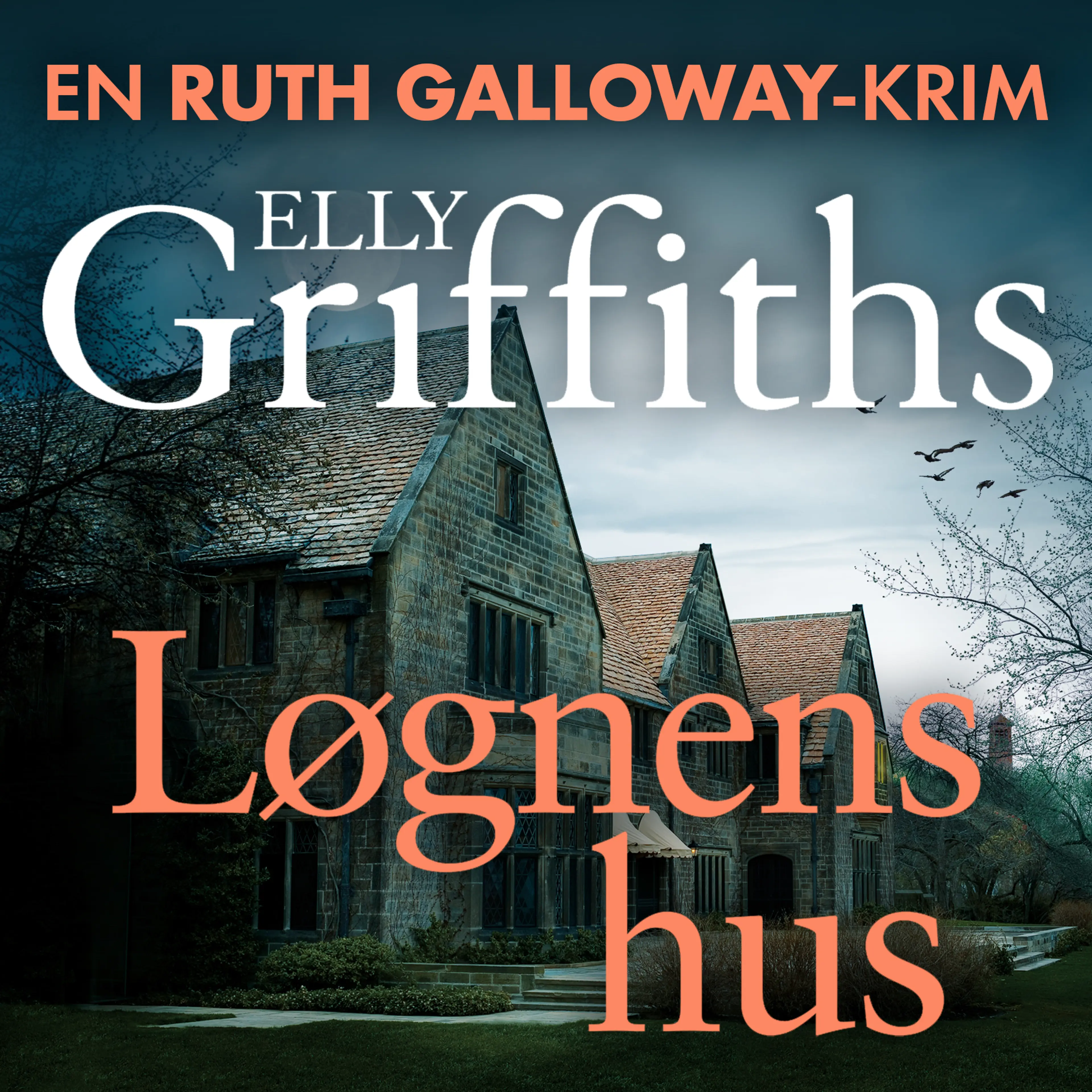 Omslag Løgnens hus av Elly Griffiths (Lydbok)