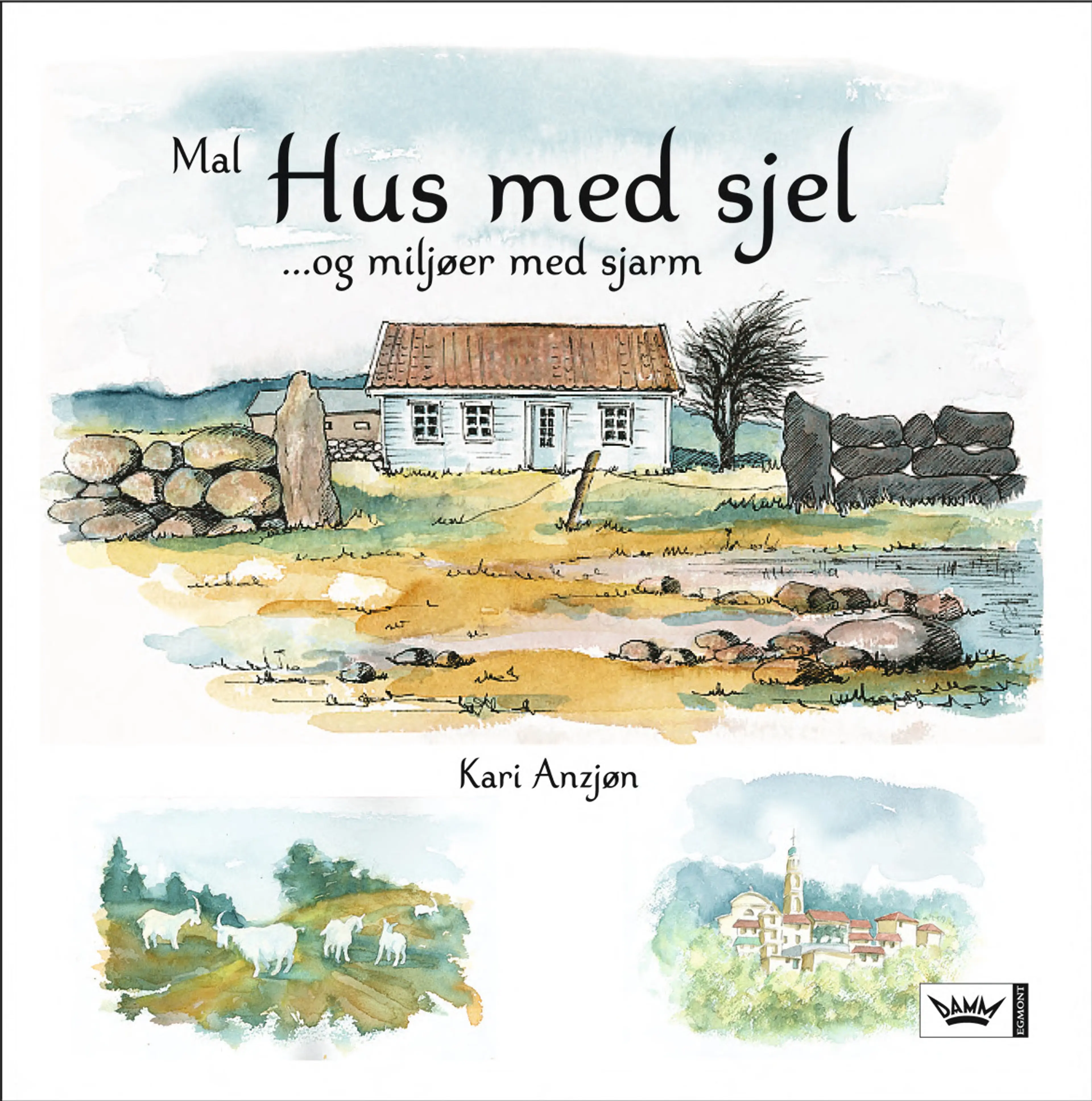 Omslag Mal hus med sjel av Kari Anzjøn (Innbundet)