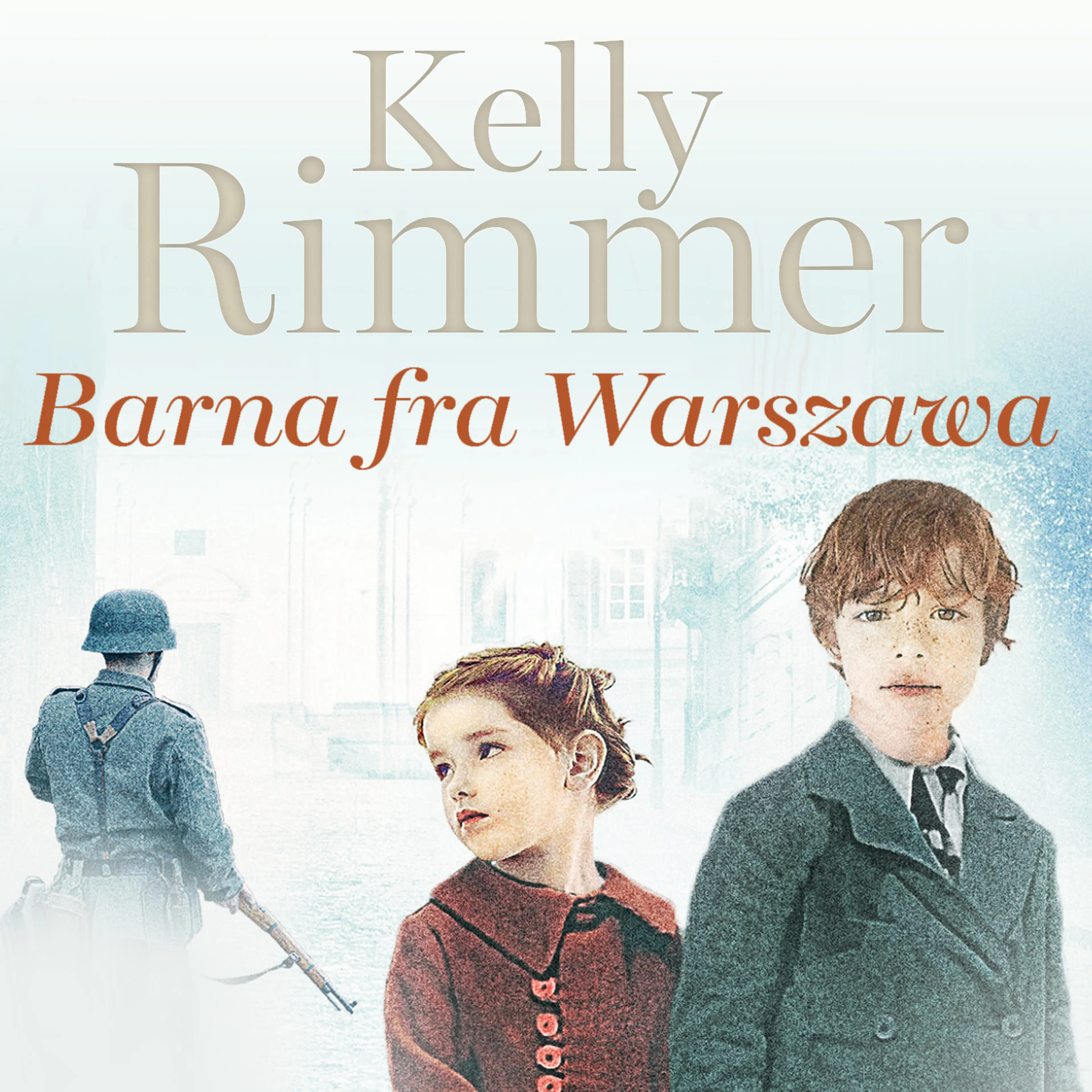 Omslag Barna fra Warszawa av Kelly Rimmer (Lydbok)