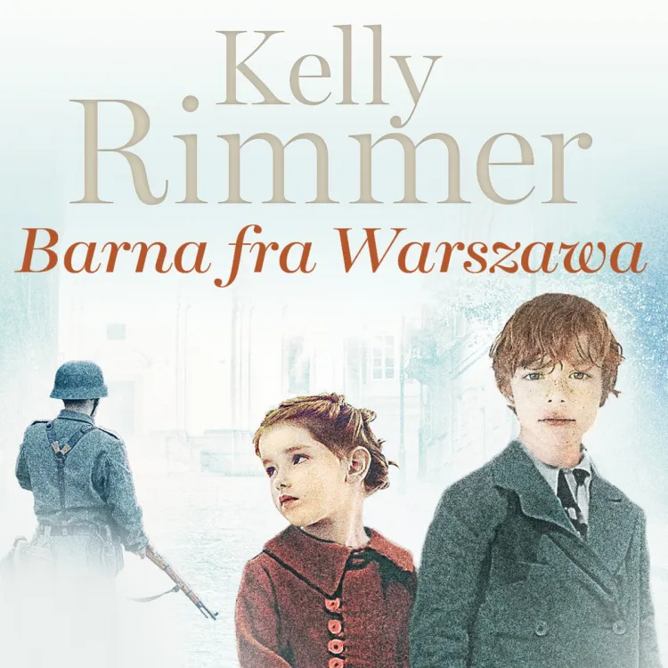 Omslag Barna fra Warszawa av Kelly Rimmer (Lydbok)