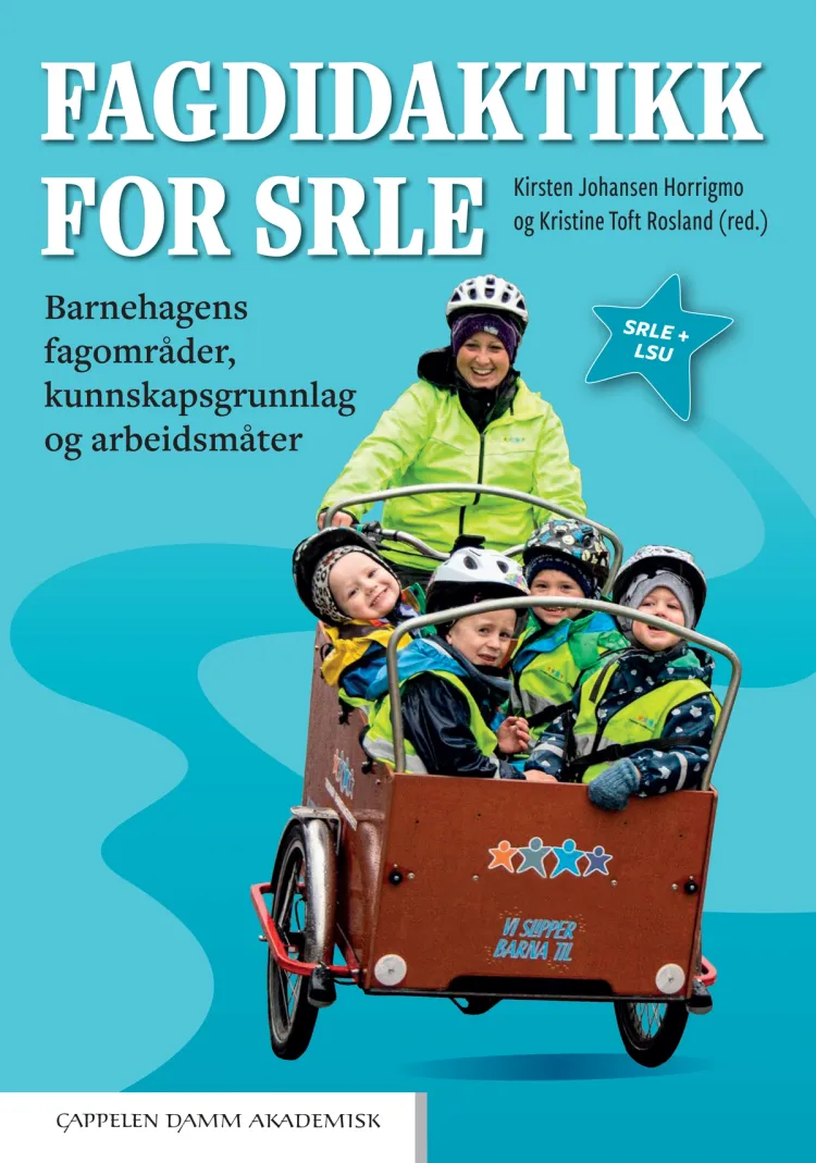 Omslag Fagdidaktikk for SRLE av Kirsten Johansen Horrigmo og Kristine Toft Rosland (red.) (Heftet)