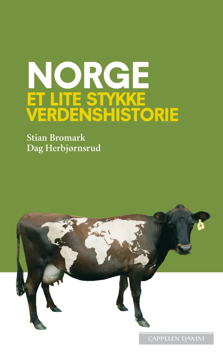 Omslag Norge - et lite stykke verdenshistorie av Stian Bromark og Dag Herbjørnsrud (Heftet)