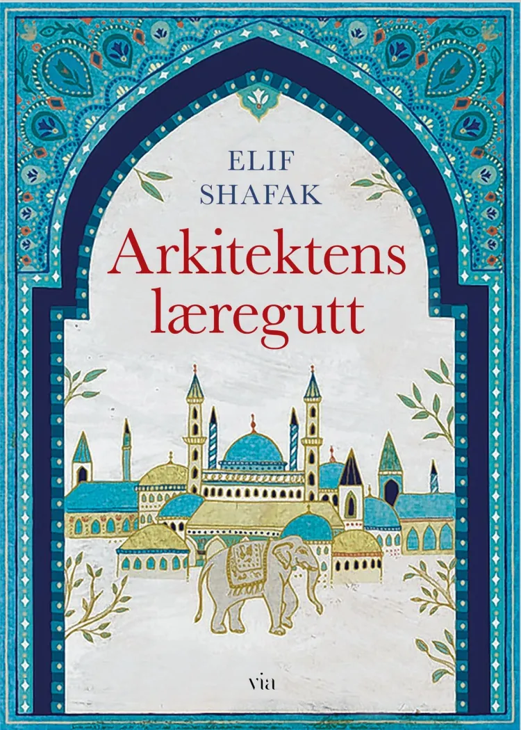 Omslag Arkitektens læregutt av Elif Shafak (Innbundet)