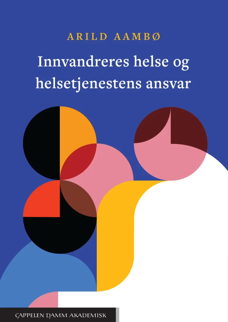 Omslag Innvandreres helse og helsetjenestens ansvar av Arild Aambø (Ebok)