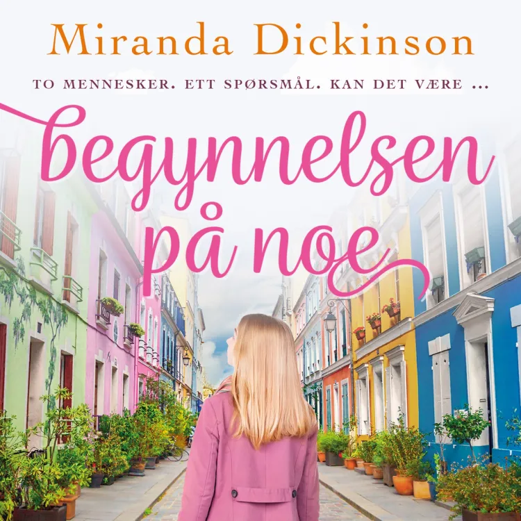 Omslag Begynnelsen på noe av Miranda Dickinson (Lydbok)