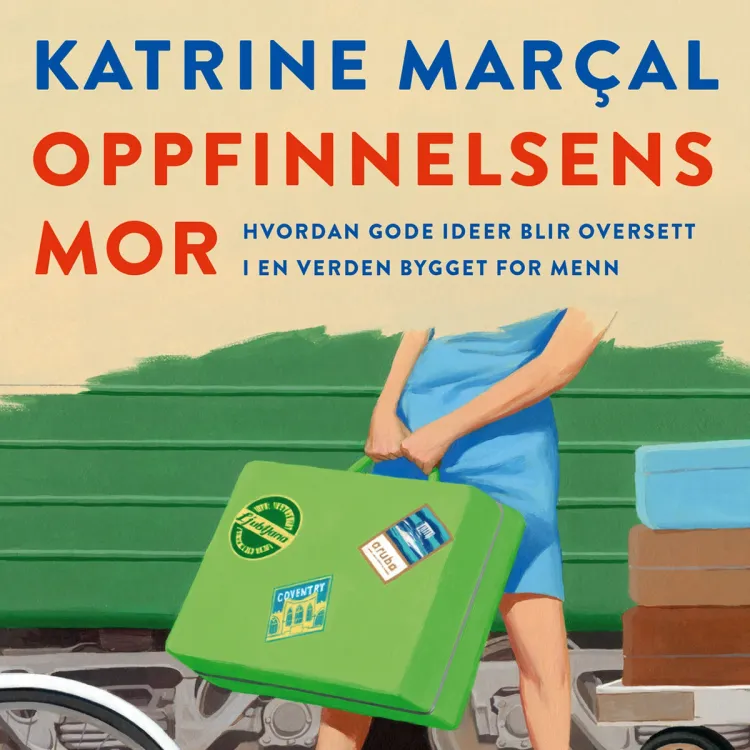 Omslag Oppfinnelsens mor - Hvordan gode ideer blir oversett i en verden bygget for menn av Katrine Marcal (Lydbok)