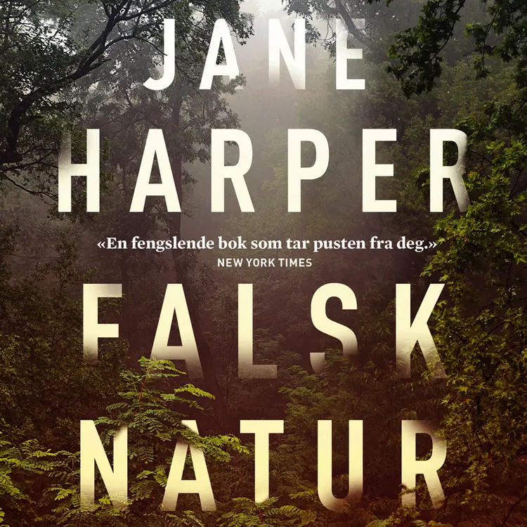 Omslag Falsk natur av Jane Harper (Lydbok)