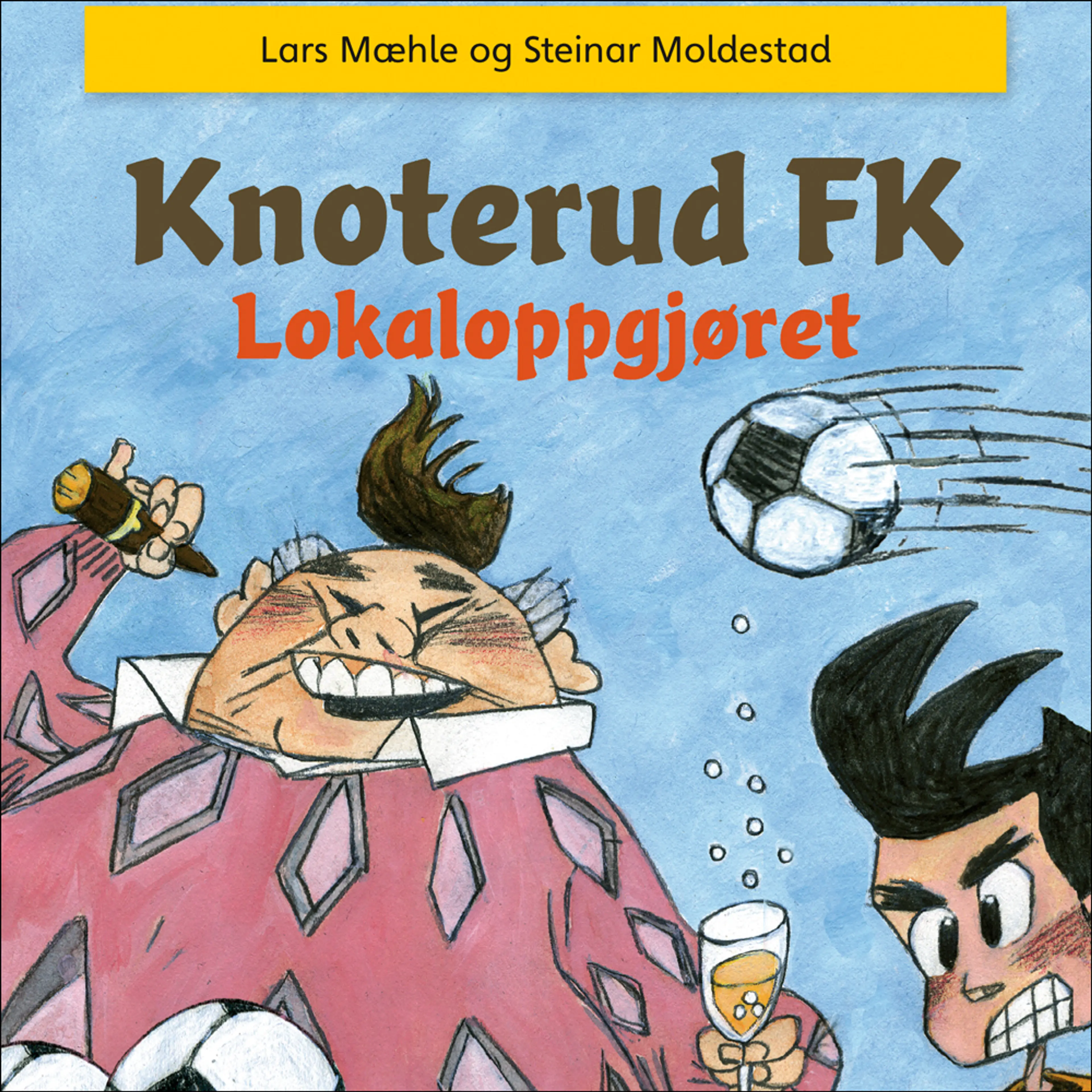 Omslag Knoterud FK - Lokaloppgjøret av Lars Mæhle (Lydbok)
