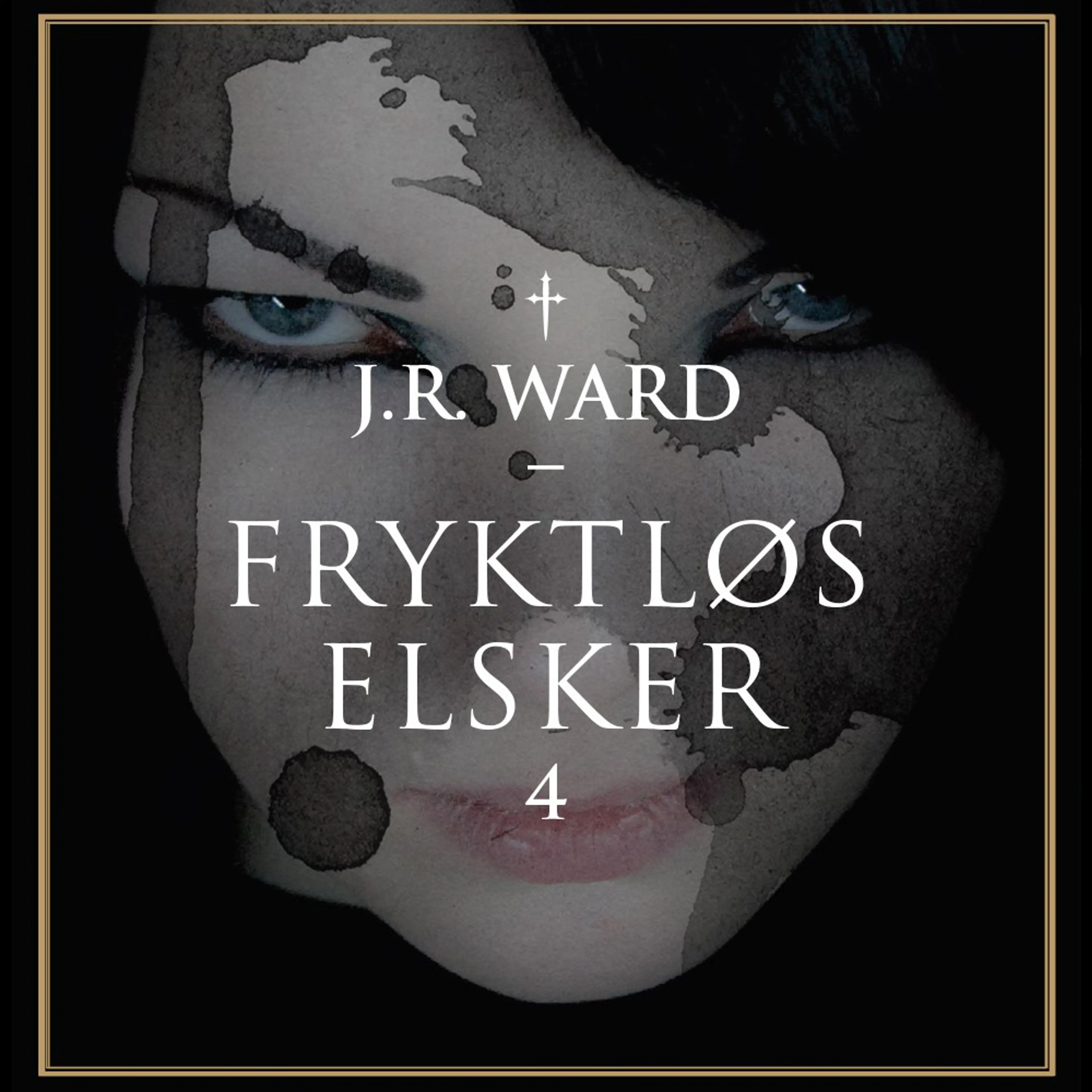 Omslag Fryktløs elsker av J. R. Ward (Lydbok)