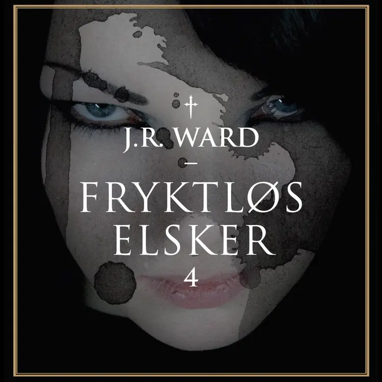 Omslag Fryktløs elsker av J. R. Ward (Lydbok)