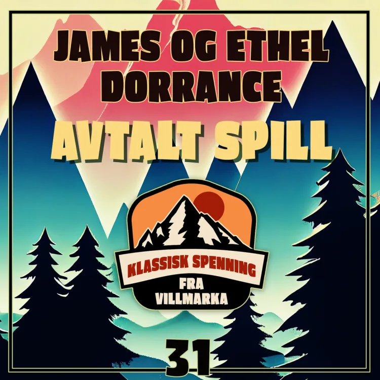 Omslag Avtalt spill av Ethel og James Dorrance (Lydbok)