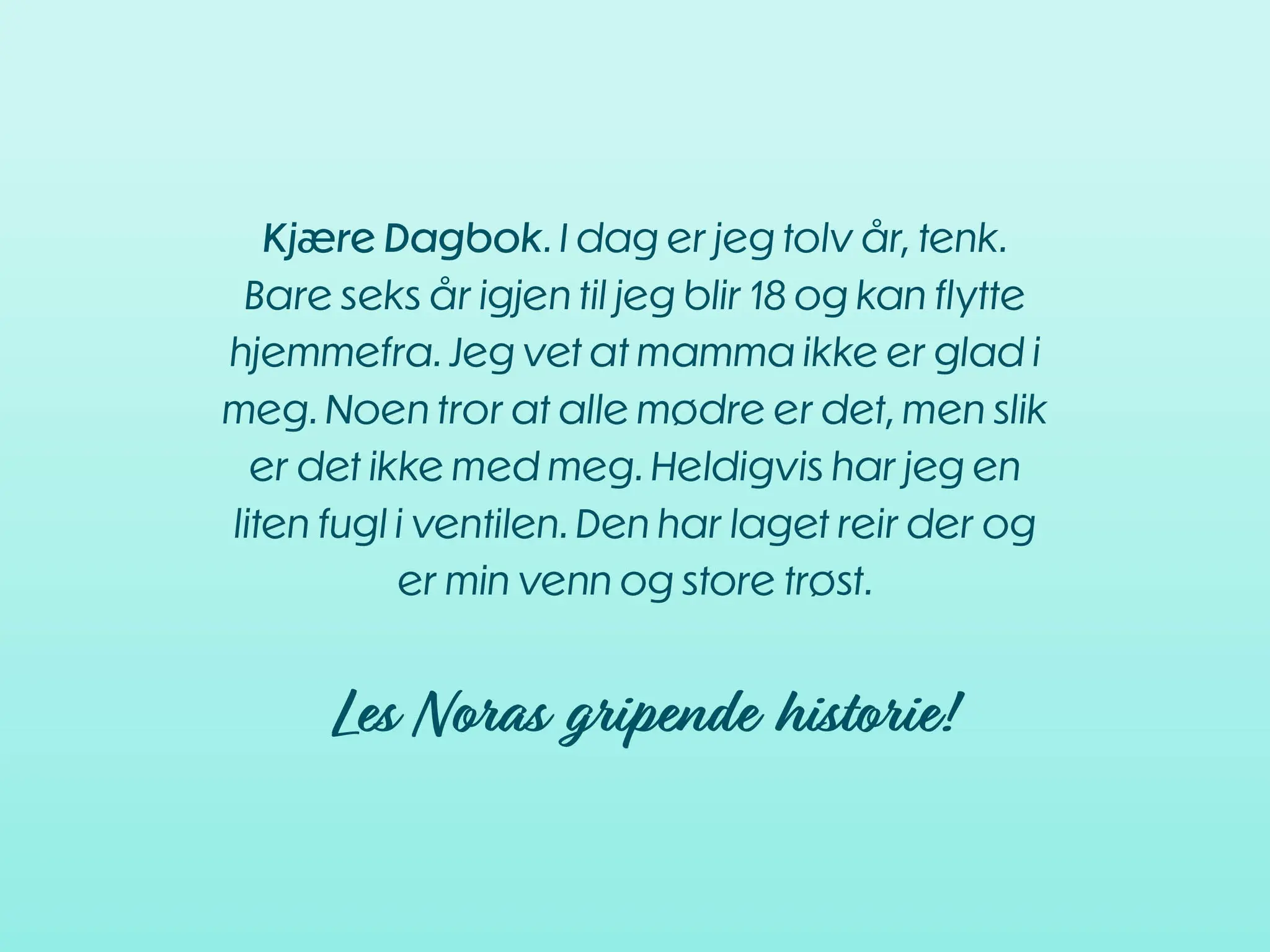 Tekstutdrag fra første bok i serien Nora