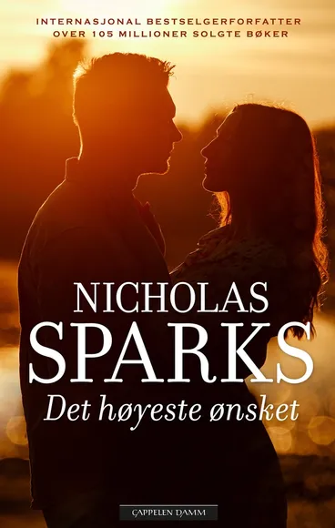 Omslag Det høyeste ønsket av Nicholas Sparks (Innbundet)