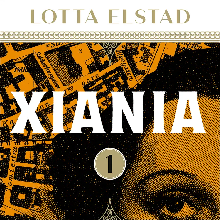 Omslag Xiania 1 av Lotta Elstad (Lydbok)