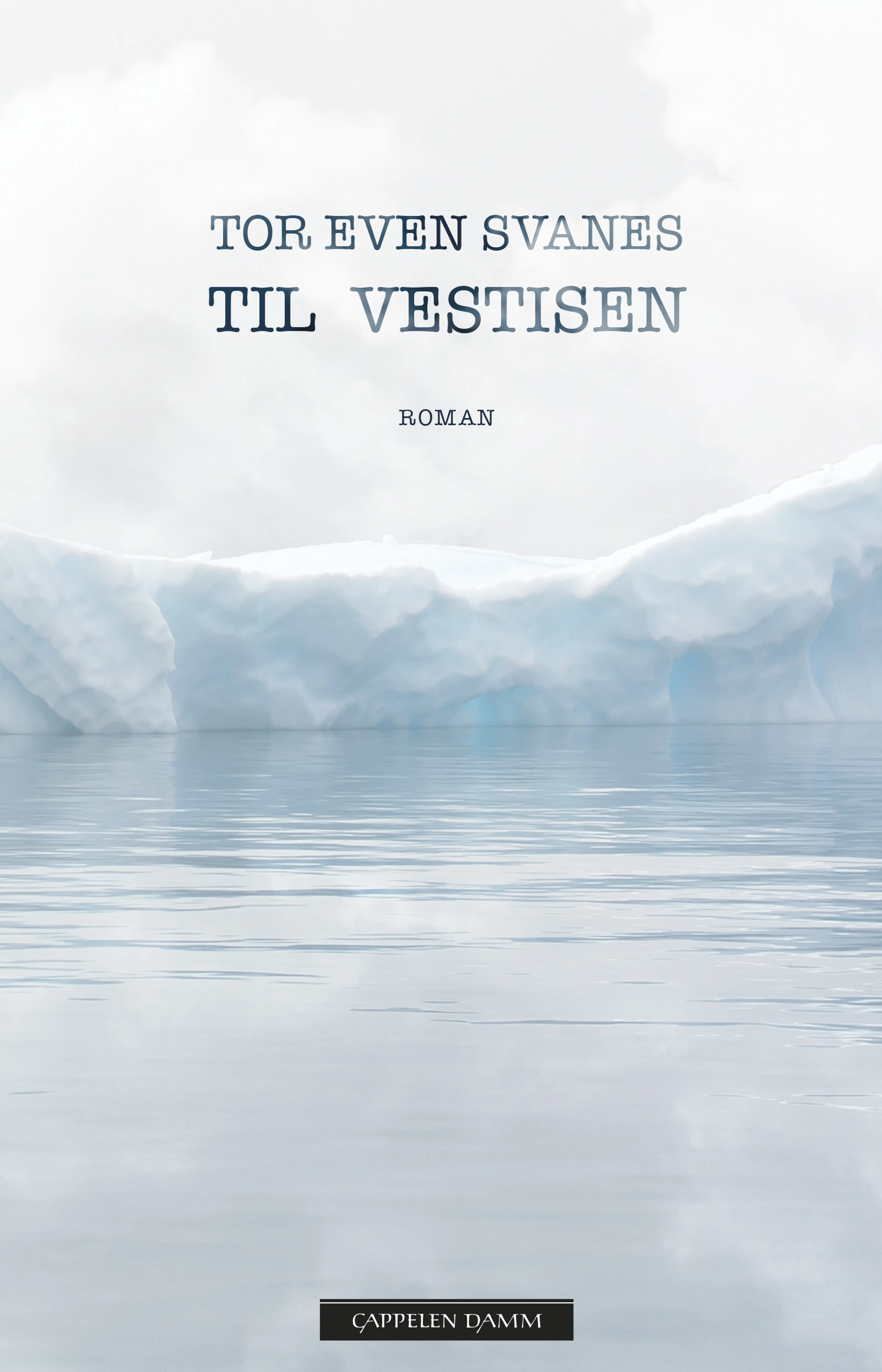 Omslag Til  Vestisen av Tor Even Svanes (Ebok)
