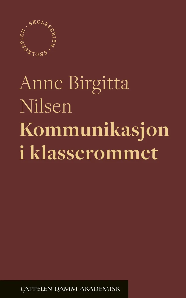 Omslag Kommunikasjon i klasserommet av Anne Birgitta Nilsen (Heftet)