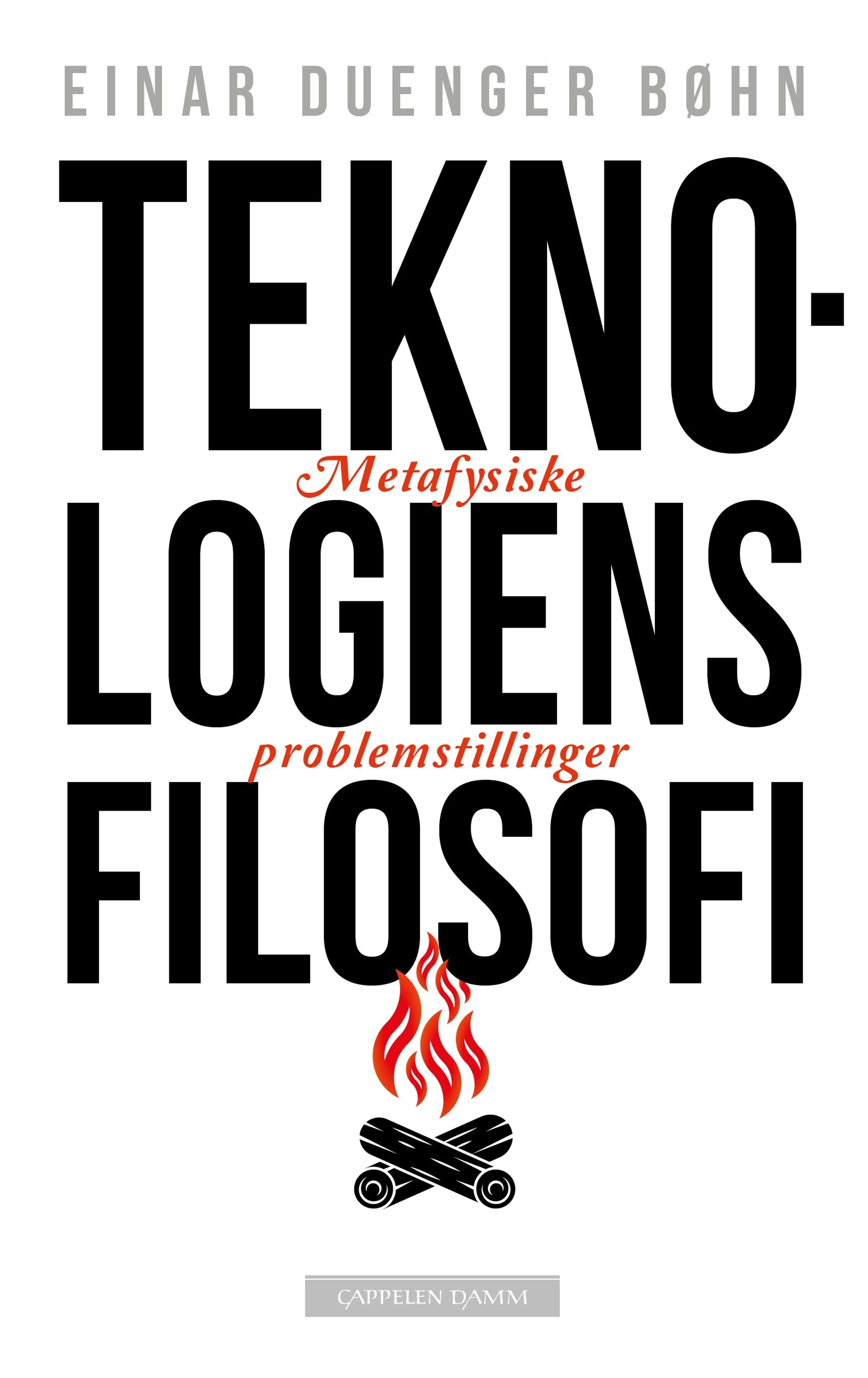 Omslag Teknologiens filosofi av Einar Duenger Bøhn (Innbundet)