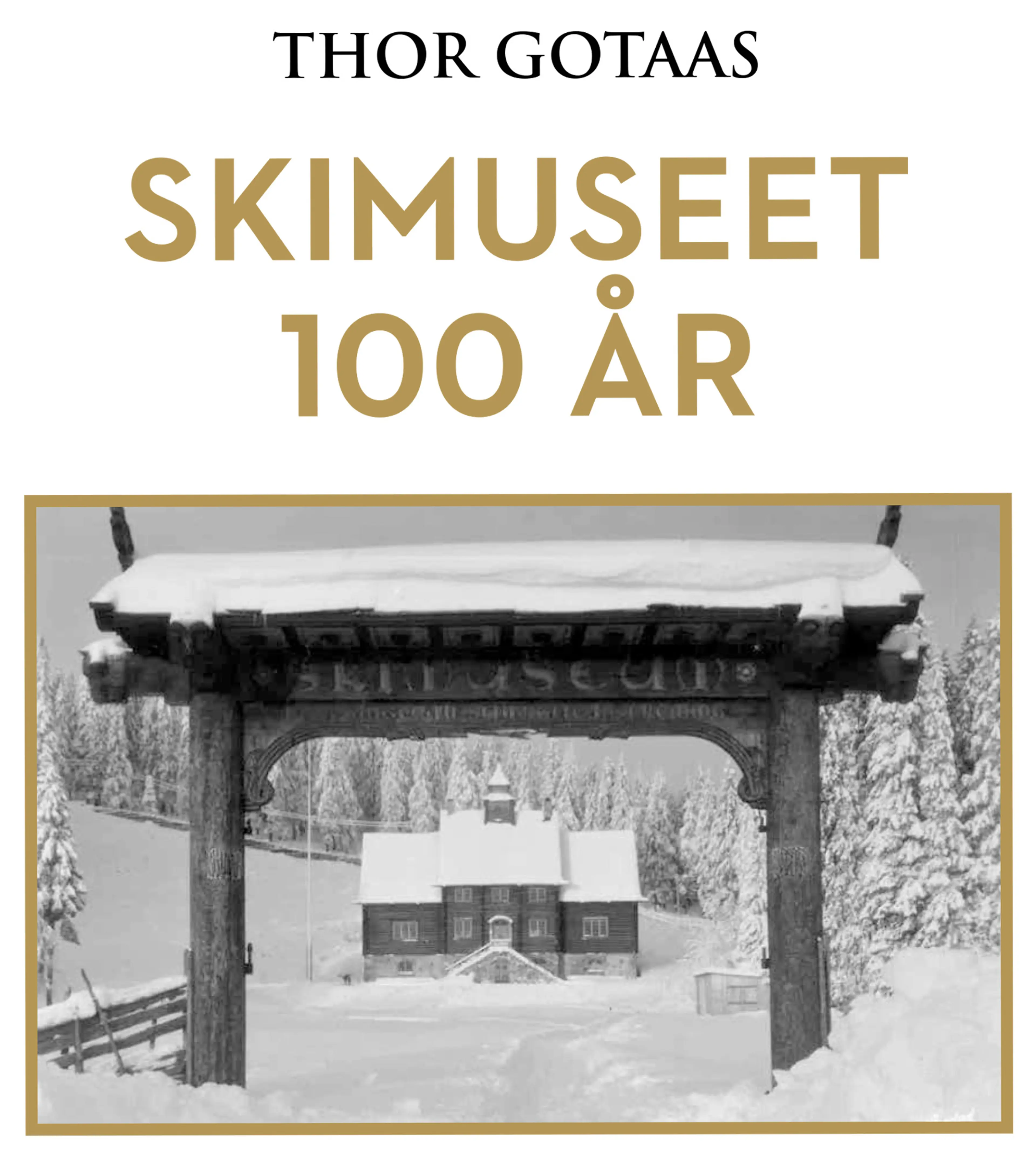 Omslag Skimuseet 100 år av Thor Gotaas (Lydbok)
