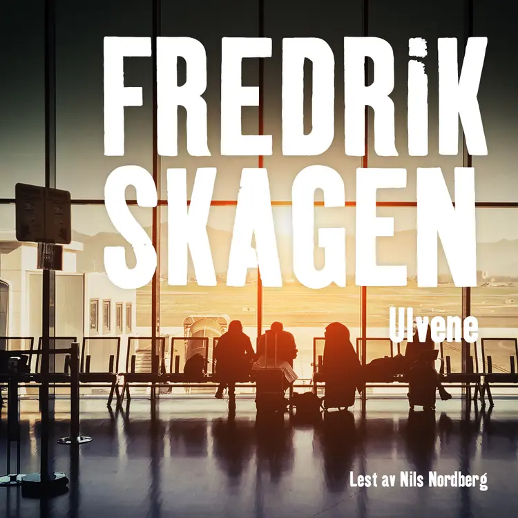 Omslag Ulvene av Fredrik Skagen (Lydbok)