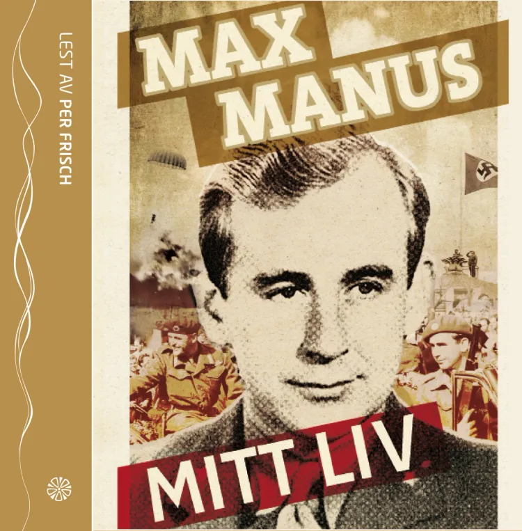 Omslag Mitt liv av Max Manus og Bjørn Benkow (Lydbok)