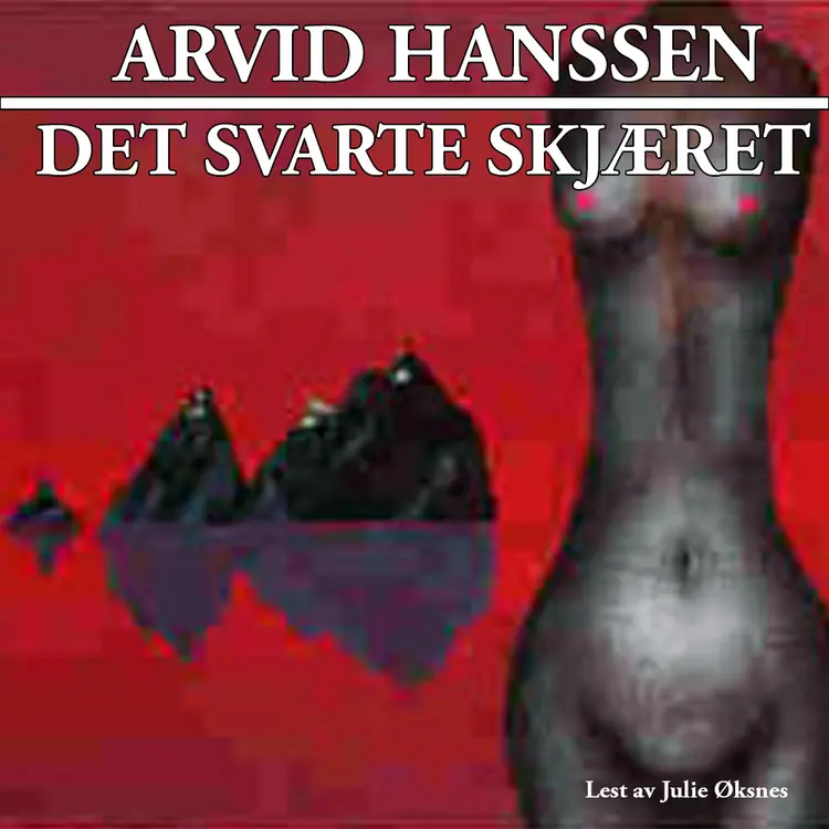 Omslag Det svarte skjæret av Arvid Hanssen (Lydbok)