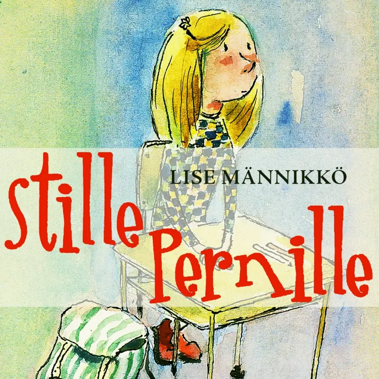 Omslag Stille Pernille av Lise Männikkö (Lydbok)