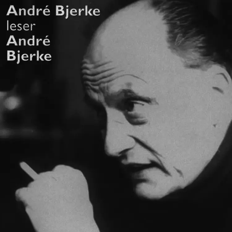Omslag André Bjerke leser André Bjerke av André Bjerke (Lydbok)