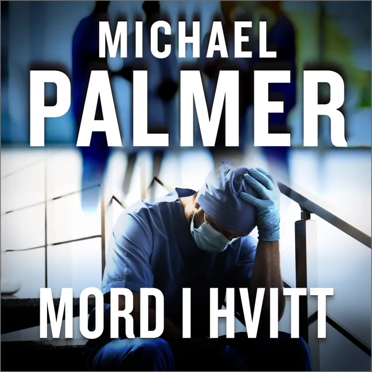Omslag Mord i hvitt av Michael Palmer (Lydbok)