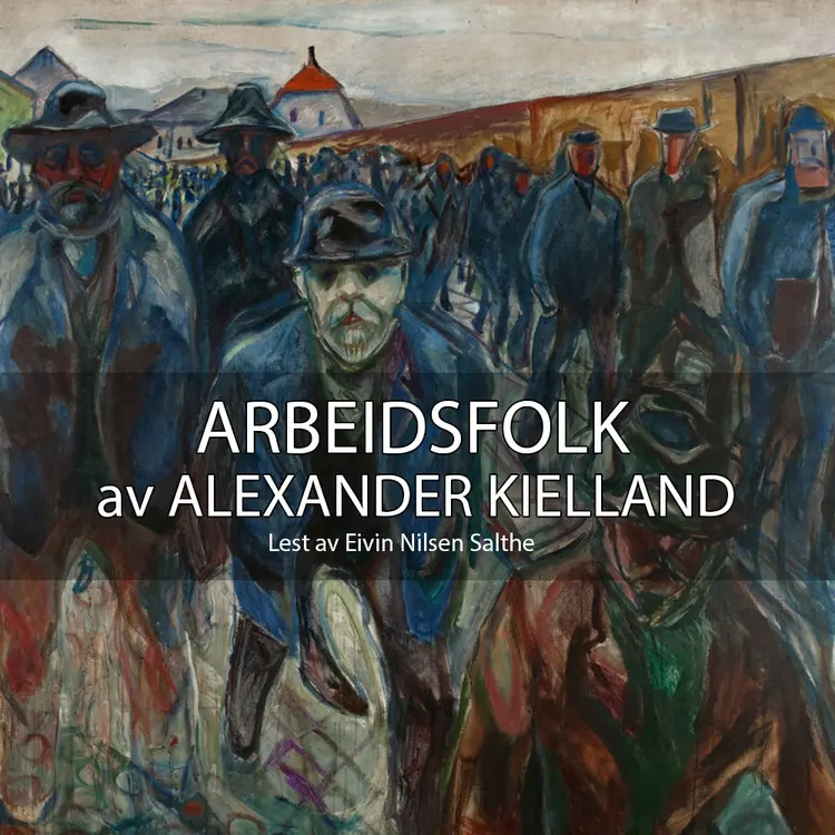 Omslag Arbeidsfolk av Alexander L. Kielland (Lydbok)