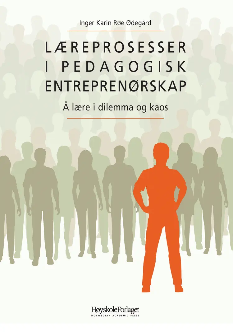 Omslag Læreprosesser i pedagogisk entreprenørskap av Inger Karin Røe Ødegård (Heftet)