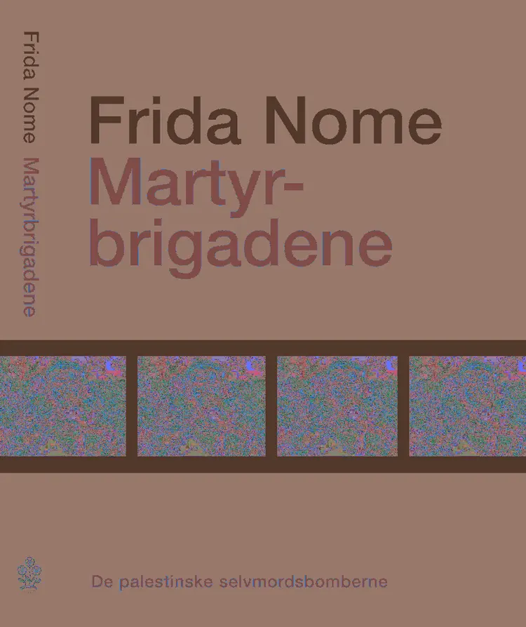 Omslag Martyrbrigadene av Frida Nome (Innbundet)