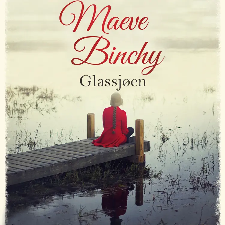 Omslag Glassjøen av Maeve Binchy (Lydbok)