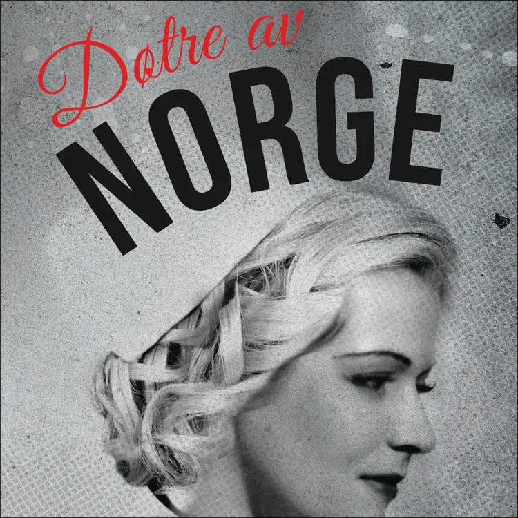 Omslag Døtre av Norge av Gunhild M. Haugnes (Lydbok)